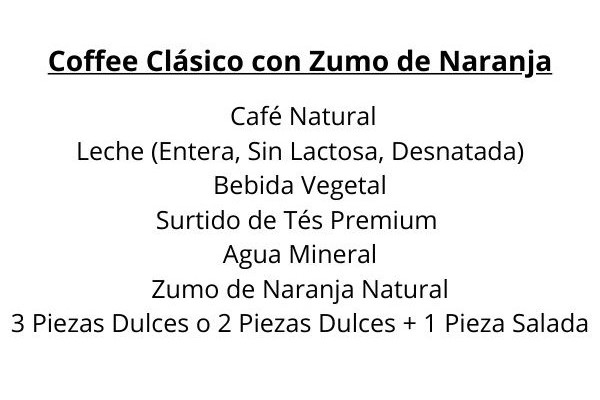 COFFEE CLÁSICO CON ZUMO DE NARANJA 2