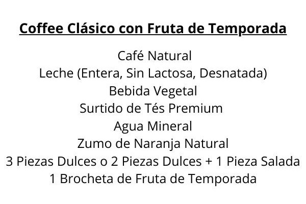COFFEE CLÁSICO CON FRUTA DE TEMPORADA